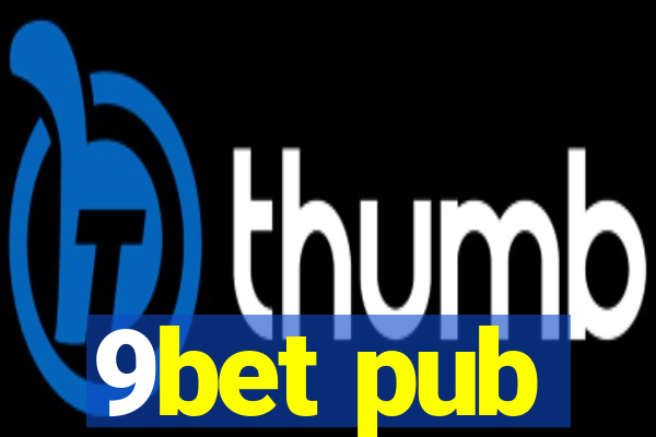 9bet pub